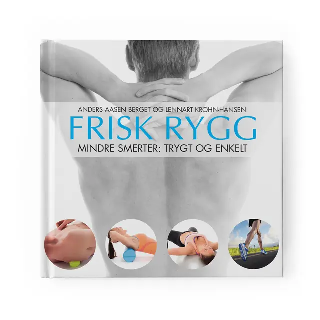 Frisk Rygg Mindre Smerter: Trygt og Enkelt 