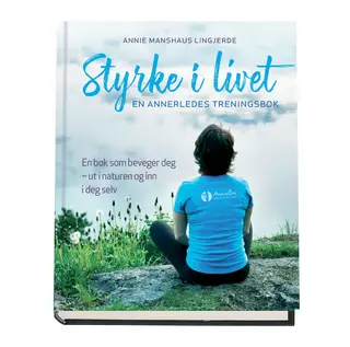 Styrke i Livet En annerledes treningsbok
